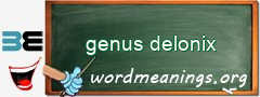 WordMeaning blackboard for genus delonix